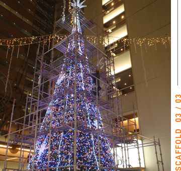 SCAFFOLD 01/03 クリスマスツリー足場イメージ